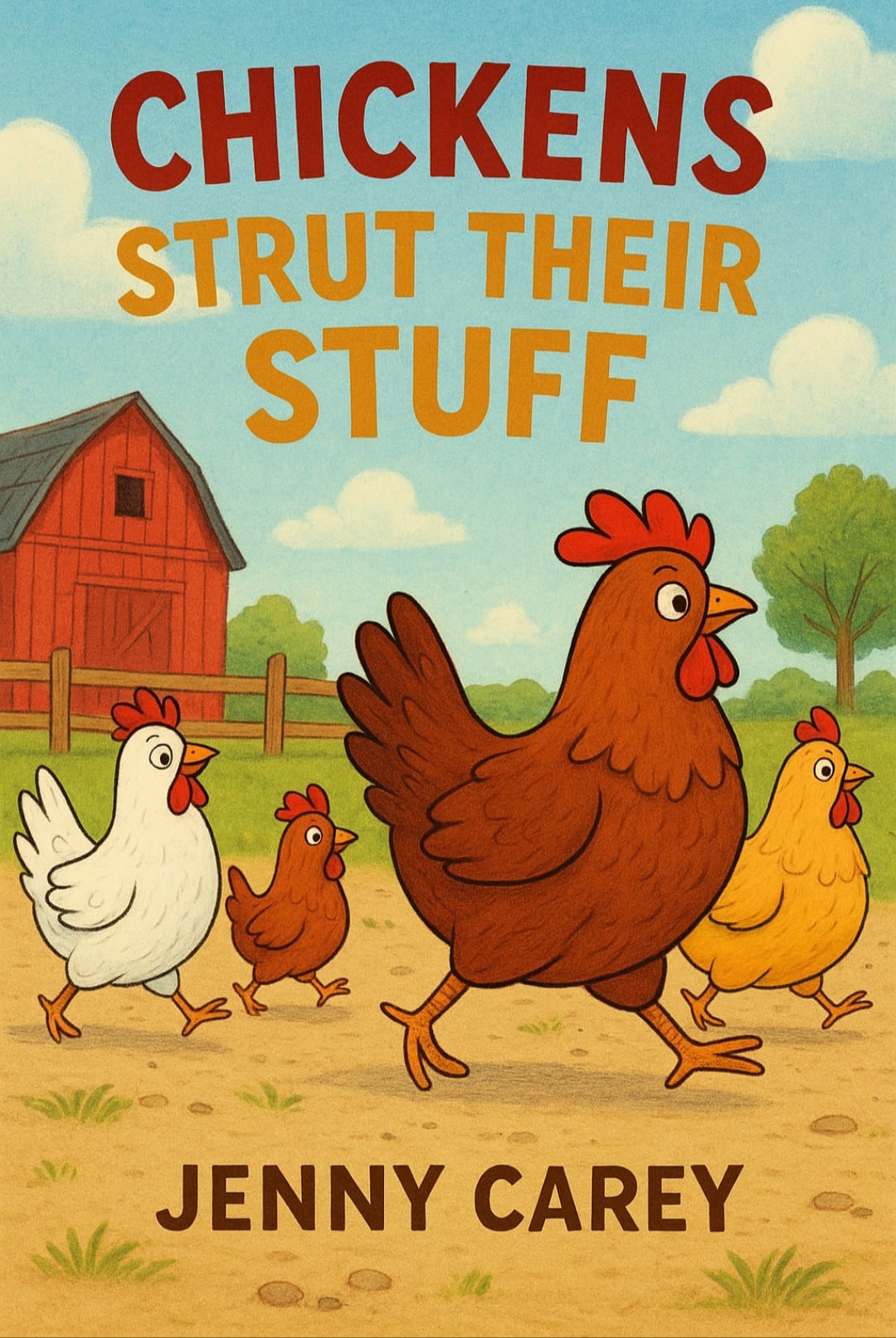 Chickens Strut Their Stuff Chickens Strut Their Stuff